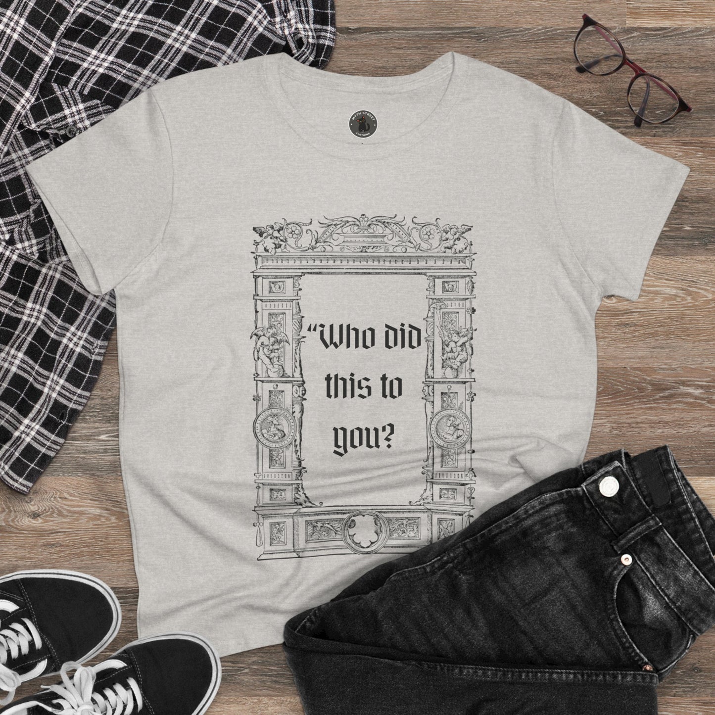 Who Did This to You? Women's Midweight Cotton Tee