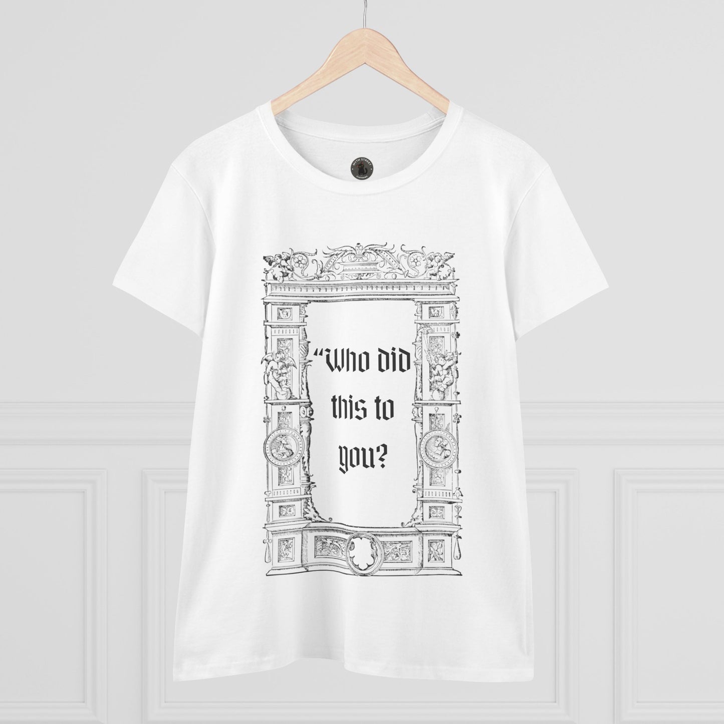 Who Did This to You? Women's Midweight Cotton Tee
