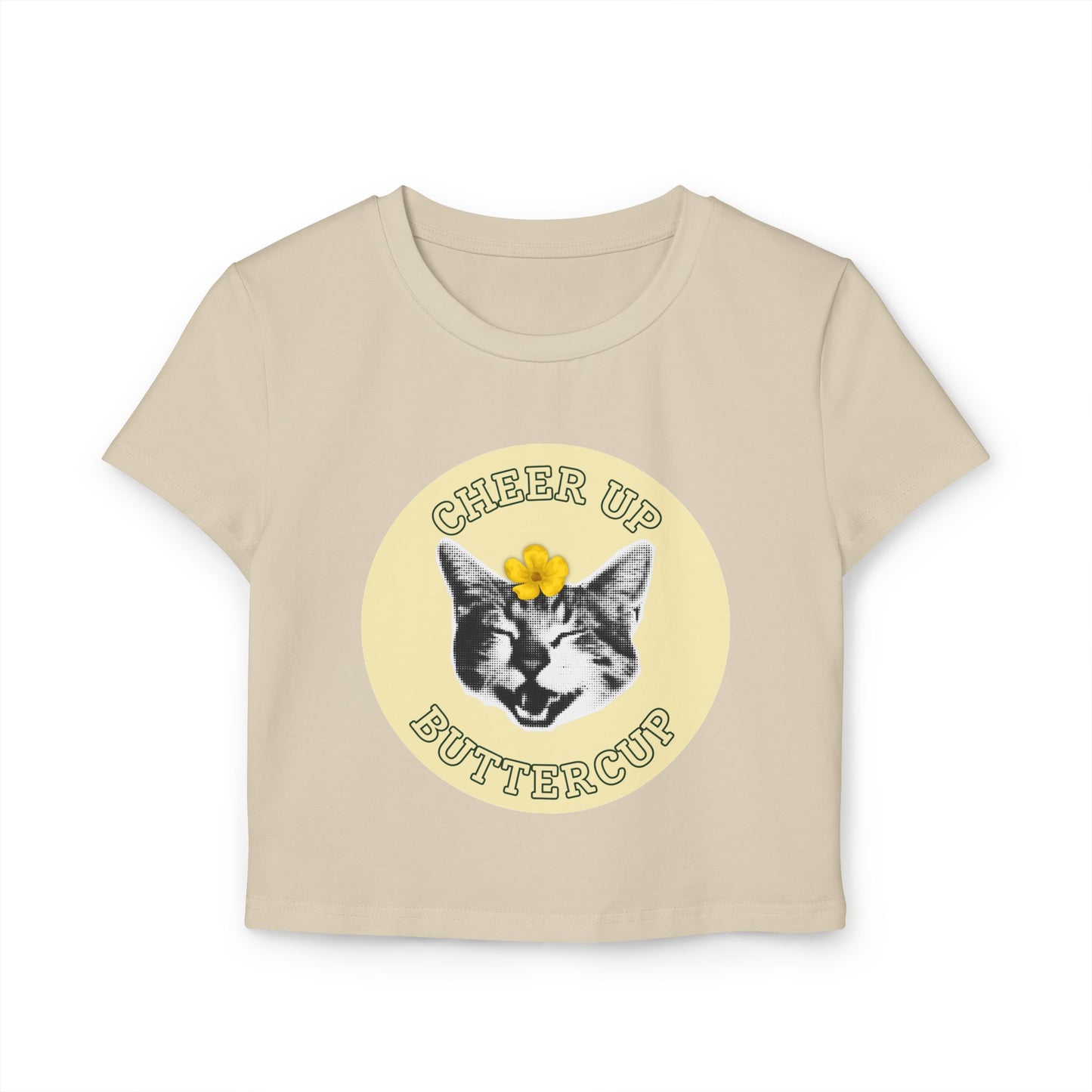 Cheer Up Buttercup Women's Baby Tee