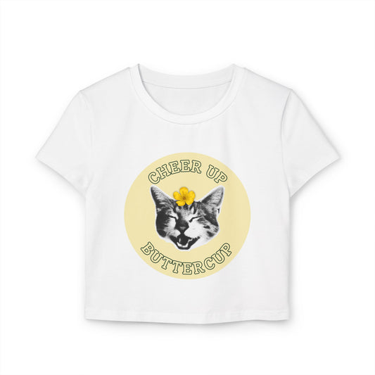 Cheer Up Buttercup Women's Baby Tee
