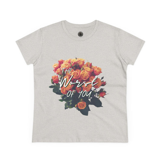 The Worst of You Women's Midweight Cotton Tee