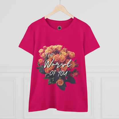 The Worst of You Women's Midweight Cotton Tee