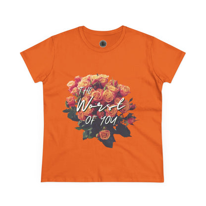 The Worst of You Women's Midweight Cotton Tee
