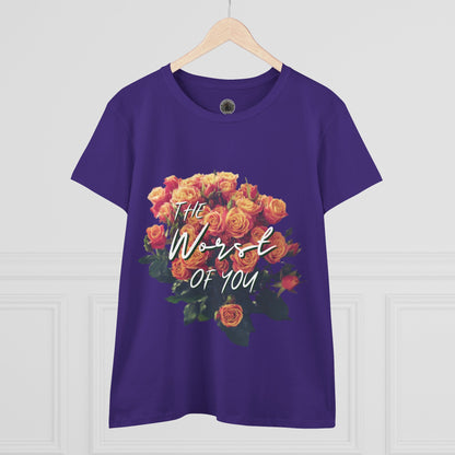The Worst of You Women's Midweight Cotton Tee