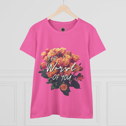The Worst of You Women's Midweight Cotton Tee