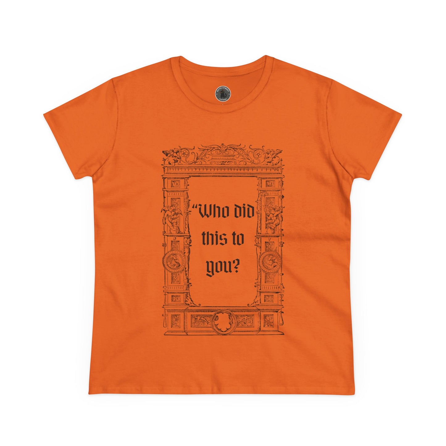 Who Did This to You? Women's Midweight Cotton Tee