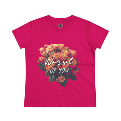 The Worst of You Women's Midweight Cotton Tee