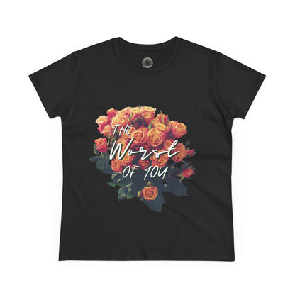 The Worst of You Women's Midweight Cotton Tee