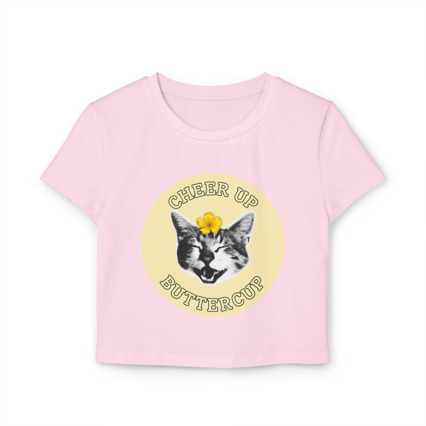 Cheer Up Buttercup Women's Baby Tee