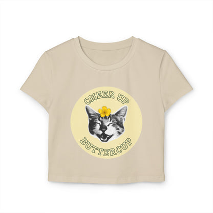 Cheer Up Buttercup Women's Baby Tee